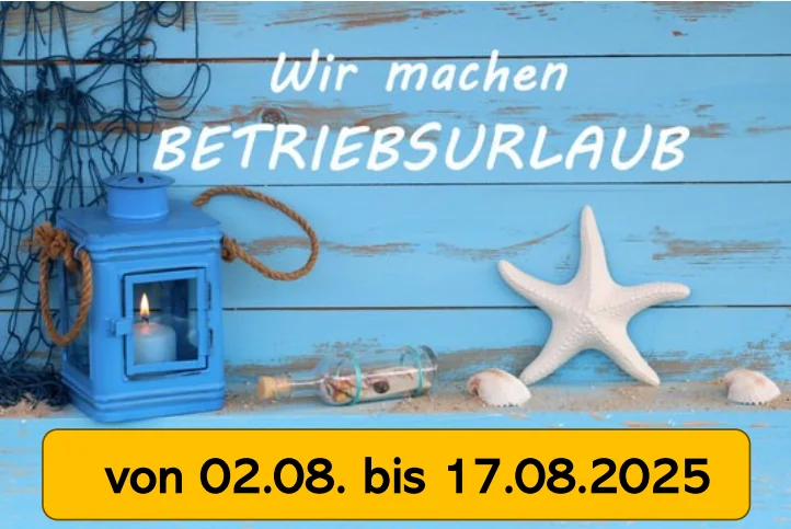 Wir machen Urlabu vom 2.08. bis 17.08.2025